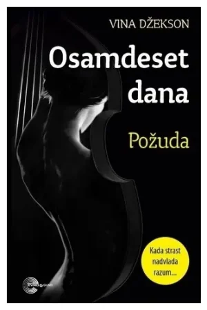 Osamdeset dana - Požuda