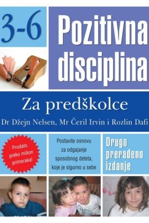 Pozitivna disciplina za predškolce 3-6 god (LE)