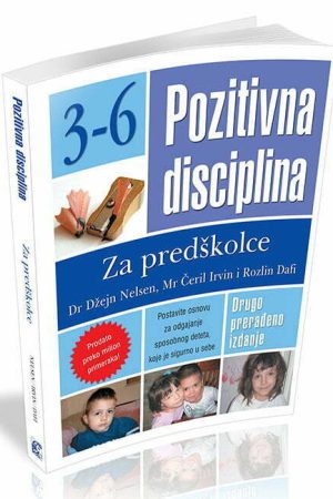 Pozitivna disciplina za predškolce 3-6 god (LE)