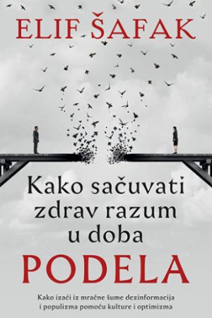 Kako sačuvati zdrav razum u doba podela (SL)