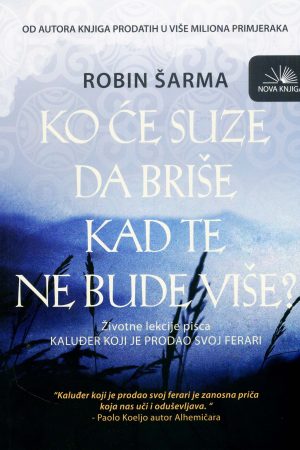 Ko će suze da briše kad te ne bude više? (nk)