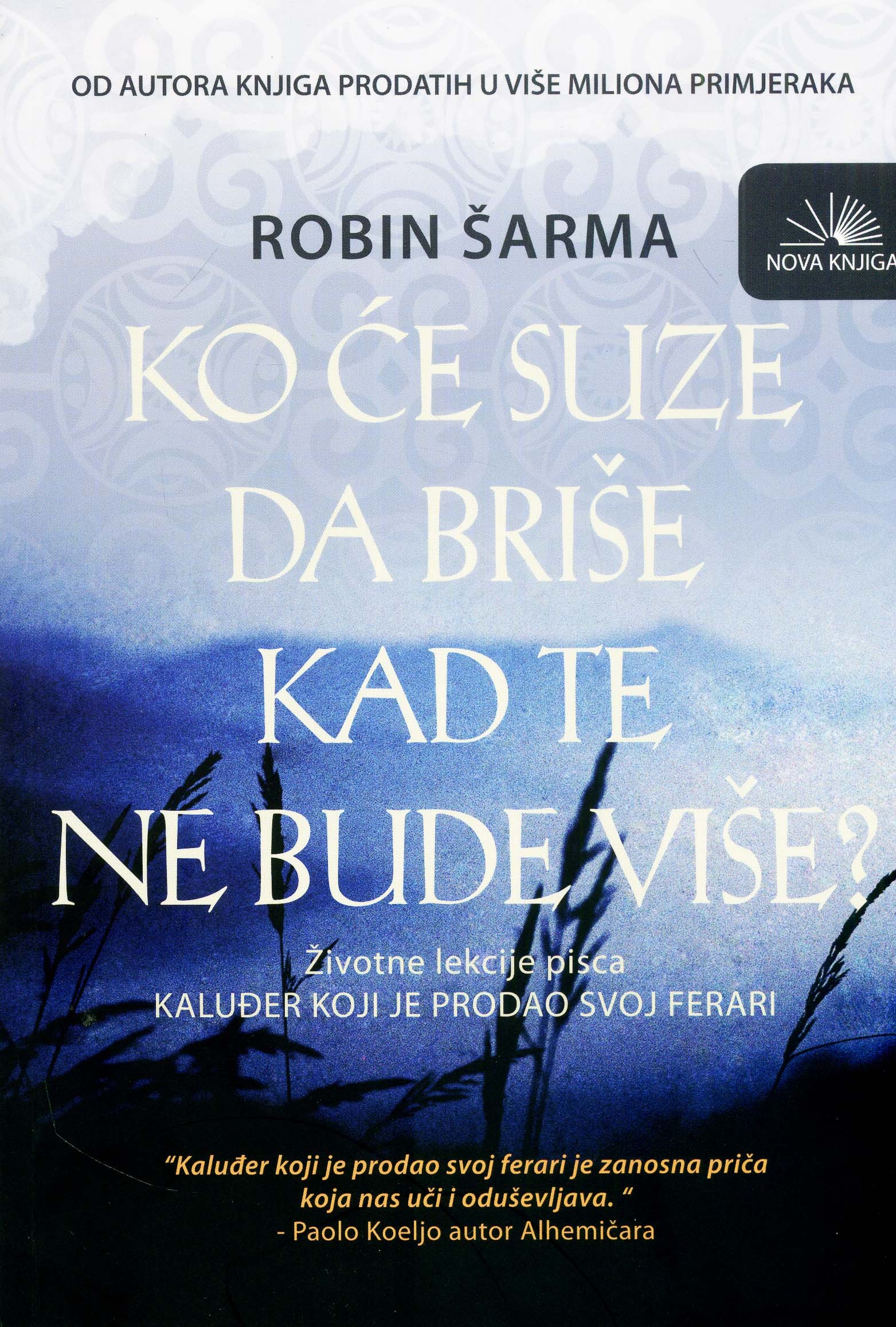 Ko će suze da briše kad te ne bude više? (nk)