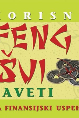 Korisni feng šui saveti za finansijski uspeh (LE)