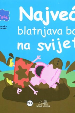 Pepa prase - Najveća blatnjava barica (nk)