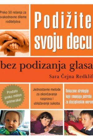 Podižite svoju djecu bez podizanja glasa (LE)