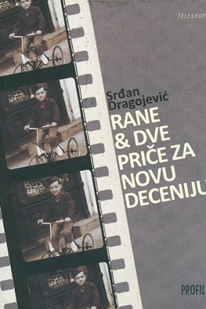 Rane & dvije priče za novu deceniju