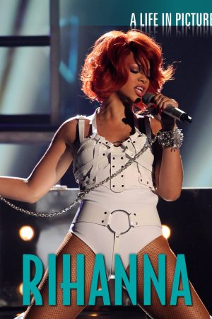 Rihanna (life in pictures)
