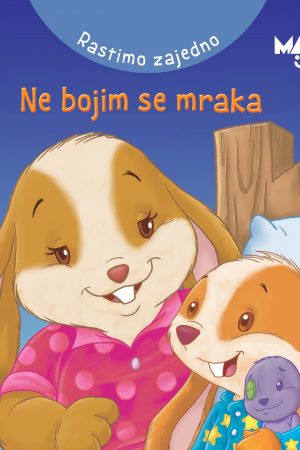 Rastimo zajedno - Ne bojim se mraka