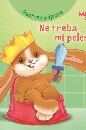 Rastimo zajedno - Ne treba mi pelena