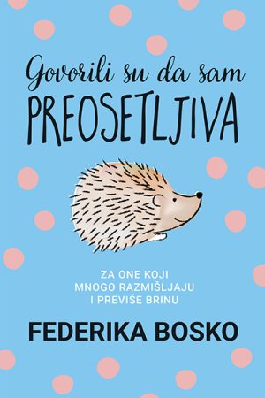 Govorili su da sam preosetljiva (PP)