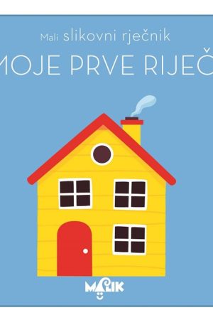Mali slikovni rječnik – Moje prve riječi (MA)