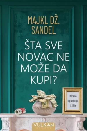 Šta sve novac ne može da kupi (VU)