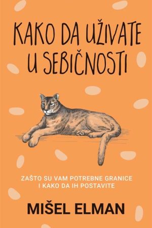 Kako da uživate u sebičnosti (SL)