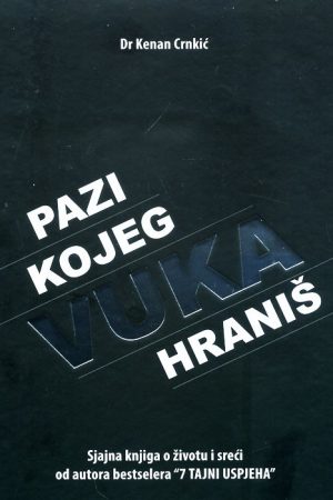 Pazi kojeg vuka hraniš