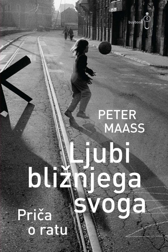 Ljubi bližnjega svoga: prica o ratu (BU)